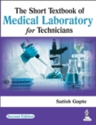 Image for The Short Textbook of Medical Laboratory for Technicians