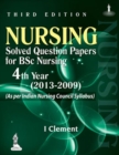 Image for Nursing Solved Question Papers for BSC Nursing 4th Year (2013-2009)