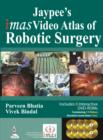 Image for Jaypee&#39;s iMAS Video Atlas of Robotic Surgery
