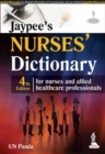 Image for Jaypee&#39;s Nurses&#39; Dictionary : For Nurses and Allied Healthcare Professionals