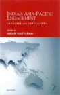 Image for India`s Asia-Pacific Engagement : Impulses and Imperatives