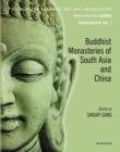 Image for Buddhist Monasteries of South Asia and China