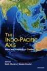 Image for The Indo-Pacific Axis : Peace and Prosperity or Conflict?