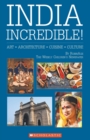 Image for India Incredible! : Art Architecture Cuisine Culture