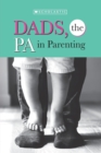 Image for Dads, the PA in Parenting!