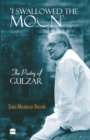 Image for I Swallowed the Moon : The Poetry of Gulzar