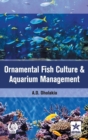 Image for Ornamental Fish Culture and Aquarium Management