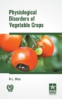 Image for Physiological Disorders of Vegetable Crops