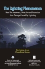 Image for The Lightning Phenomenon: Need for Awareness Detection and Protection from Damage Caused by Lightning/Nam S&amp;t Centre