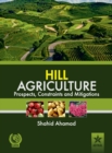 Image for Hill Agriculture Prospects, Constraints and Mitigations
