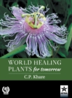 Image for World Healing Plants for Tomorrow (With 200 Full-size Plant Images)