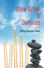 Image for Allow Action To Dominate (Pb)