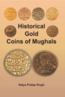 Image for Historical Gold Coins of Mughals