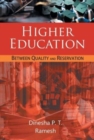 Image for Higher Education : Between Quality And Reservation Or Inclusive Higher Education: A New Dimension