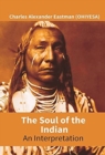 Image for The Soul Of The Indian : An Interpretation