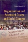 Image for Organisations of Scheduled Castes And Social Changes