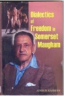 Image for Dialectics of Freedom In Somerset Maugham