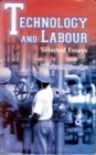 Image for Technology and Labour Selected Essays