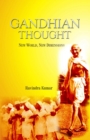 Image for Gandhian Thought: New World, New Dimensions