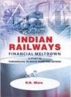 Image for Indian Railways Financial Meltdown: A Study