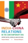 Image for India-China Relations in The Contemporary Era: Opportunities, Obstacles and Outlooks