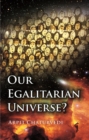 Image for Our Egalitarian Universe