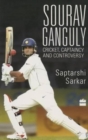 Image for Sourav Ganguly: Cricket, Captaincy and Controversy