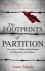 Image for The Footprints of Partition : Narratives of Four Generations of Pakistanis and Indians