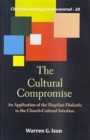 Image for The Cultural Compromise : An Application of the Hegelian Dialectic to the Church-Cultural Interface