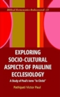 Image for Exploring Socio-Cultural Aspects of Pauline Ecclesiology : : A Study of Paul&#39;s Term &quot;in Christ&quot;