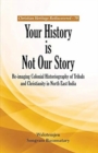 Image for Your History is Not Our Story