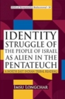 Image for Identity Struggle of the People of Israel as Alien in the Pentateuch: A North East Indian Tribal Reading