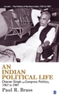 Image for An Indian political life  : Charan Singh and Congress politics, 1967 to 1987