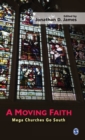 Image for A moving faith  : mega churches go south