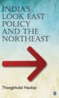 Image for India’s Look East Policy and the Northeast