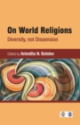 Image for On World Religions: Diversity, Not Dissension