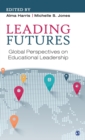 Image for Leading futures  : global perspectives on educational leadership