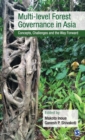 Image for Multi-level forest governance in Asia  : concepts, challenges, and the way forward