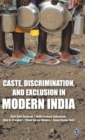 Image for Caste, Discrimination, and Exclusion in Modern India