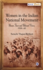 Image for Women in the Indian national movement  : unseen faces and unheard voices, 1930-42