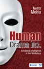 Image for Human Drama Inc.: emotional intelligence in the workplace