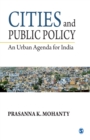 Image for Cities and public policy: an urban agenda for india