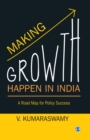Image for Making growth happen in India: a road map for policy success