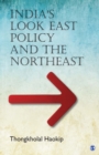 Image for India&#39;s Look East Policy and the Northeast