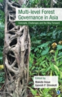 Image for Multi-level forest governance in Asia: concepts, challenges, and the way forward