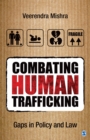 Image for Combating human trafficking: gaps in policy and law