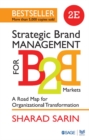 Image for Strategic brand management for B2B markets: a road map for organizational transformation