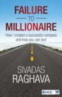 Image for Failure to millionaire  : how I created a successful company and how you too can!