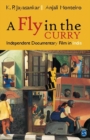 Image for A fly in the curry: independent documentary film in India
