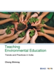 Image for Teaching environmental education  : trends and practices in India